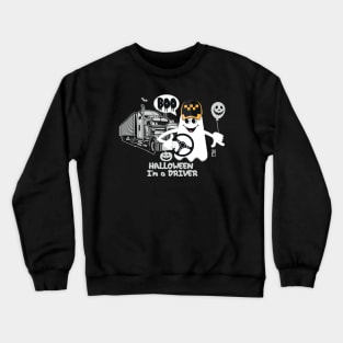 BOO Driver dressed as a GHOST - Funny Halloween Ghost Crewneck Sweatshirt
